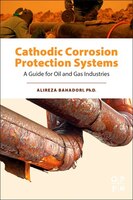 Cathodic Corrosion Protection Systems: A Guide For Oil And Gas Industries