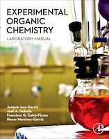 Experimental Organic Chemistry: Laboratory Manual