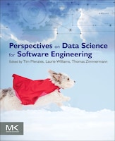 Perspectives On Data Science For Software Engineering