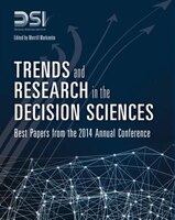 Trends And Research In The Decision Sciences: Best Papers From The 2014 Annual Conference