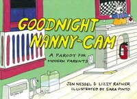 Goodnight Nanny-cam: A Parody For Modern Parents Goodnight Nanny-cam: A Parody For Modern Parents