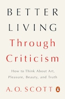 Better Living Through Criticism