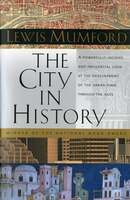 The City in History: Its Origins, Its Transformations, and 