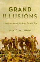 Grand Illusions: American Art and the First World War