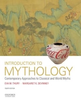 Introduction to Mythology: Contemporary Approaches to 