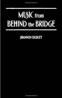 Music From Behind The Bridge: Steelband Aesthetics And Politics In Trinidad And Tobago