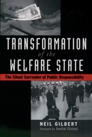 Transformation Of The Welfare State: The Silent Surrender Of Public Responsibility