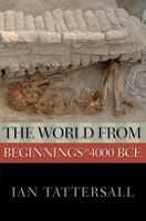 The World From Beginnings To 4000 Bce