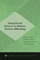 Using Social Science To Reduce Violent Offending