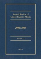Annual Review Of United Nations Affairs 2008/2009: Volume Vi