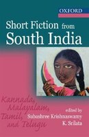 Short Fiction From South India: Kannada, Malayalam, Tamil And Telugu. With An Introduction By Mini Krishnan