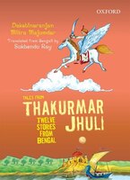 Tales From Thakurmar Jhuli: Twelve Stories From Bengal