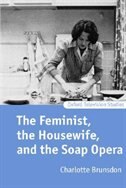 The Feminist, The Housewife, And The Soap Opera