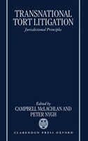Transnational Tort Litigation: Jurisdictional Principles