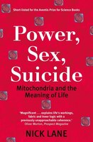Power, Sex, Suicide: Mitochondria And The Meaning Of Life