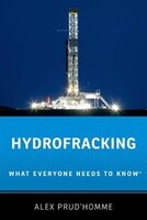 Hydrofracking: What Everyone Needs To Know