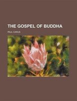 The Gospel Of Buddha