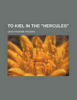 To Kiel In The &quot;hercules&quot;