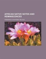 African Native Notes And Reminiscences