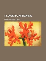 Flower Gardening
