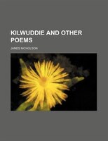 Kilwuddie And Other Poems
