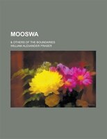 Mooswa; & Others Of The Boundaries
