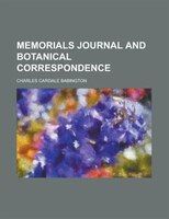 Memorials Journal And Botanical Correspondence