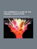 The Commerce Clause Of The Federal Constitution