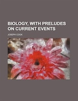 Biology, With Preludes On Current Events