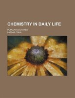 Chemistry In Daily Life; Popular Lectures