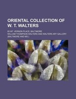 Oriental Collection Of W. T. Walters; 65 Mt. Vernon Place, Baltimore