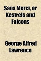 Sans Merci, Or Kestrels And Falcons