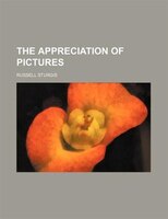 The Appreciation Of Pictures
