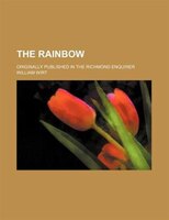 The Rainbow; Originally Published In The Richmond Enquirer