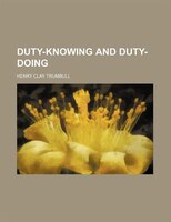 Duty-knowing And Duty-doing