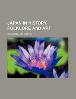 Japan In History, Folklore And Art