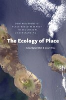 The Ecology Of Place: Contributions Of Place-based Research To Ecological Understanding