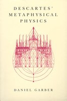 Descartes Metaphysical Physics