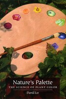 Natures Palette: The Science Of Plant Color