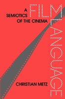 Film Language: A Semiotics Of The Cinema