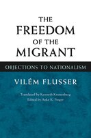 The Freedom Of Migrant: Objections To Nationalism