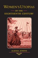 Womens Utopias Of The Eighteenth Century