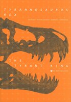 Tyrannosaurus Rex, The Tyrant King