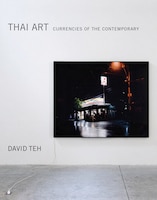 Thai Art: Currencies Of The Contemporary