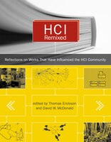 Hci Remixed: Reflections On Works That Have Influenced The Hci Community