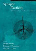 Synaptic Plasticity: Molecular, Cellular, And Functional Aspects