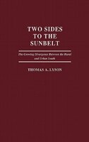 Two Sides To The Sunbelt: The Growing Divergence Between The Rural And Urban South