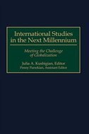 International Studies In The Next Millennium: Meeting The Challenge Of Globalization