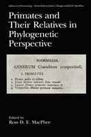 Primates And Their Relatives In Phylogenetic Perspective