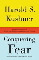 Conquering Fear: Living Boldly In An Uncertain World